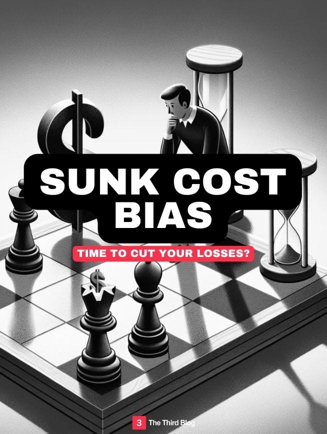The Sunk Cost Bias: When It's Time to Cut Your Losses